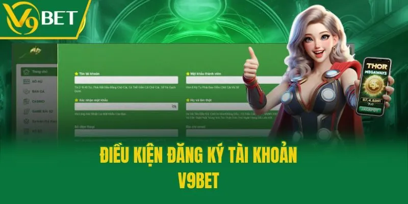 Điều kiện đăng ký tài khoản V9bet