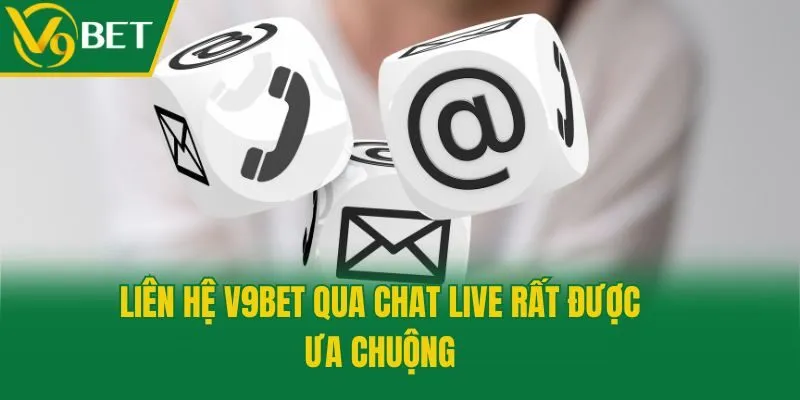 Liên hệ V9bet qua chat live rất được ưa chuộng