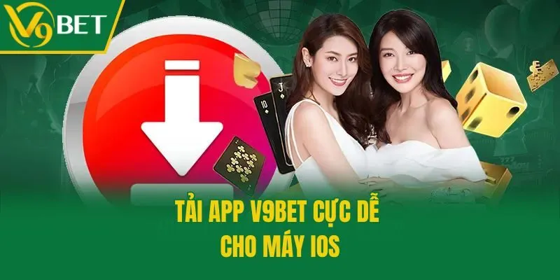Tải app V9bet cực dễ cho máy iOS